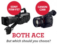 Sony PXW-FS7 or Canon C300?